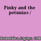 Pinky and the petunias /