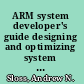 ARM system developer's guide designing and optimizing system software /
