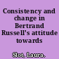 Consistency and change in Bertrand Russell's attitude towards war