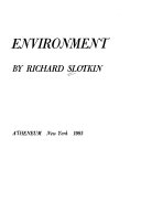 The fatal environment : the myth of the frontier in the age of industrialization, 1800-1890 /