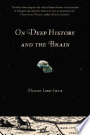 On deep history and the brain