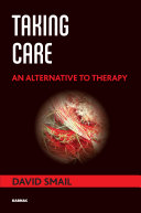 Taking care : an alternative to therapy /