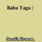 Baba Yaga /