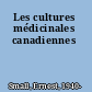 Les cultures médicinales canadiennes