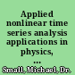 Applied nonlinear time series analysis applications in physics, physiology and finance /