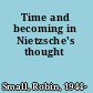 Time and becoming in Nietzsche's thought