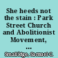 She heeds not the stain : Park Street Church and Abolitionist Movement, 1890-1862 /