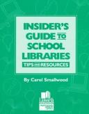 Insider's guide to school libraries : tips and resources /