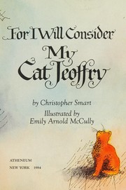 For I will consider my cat Jeoffry /