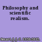 Philosophy and scientific realism.