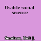 Usable social science