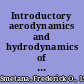 Introductory aerodynamics and hydrodynamics of wings and bodies a software-based approach /