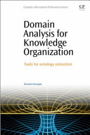 Domain analysis for knowledge organization : tools for ontology extraction /