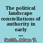 The political landscape constellations of authority in early complex polities /