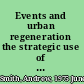 Events and urban regeneration the strategic use of events to revitalise cities /