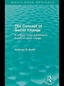 The concept of social change a critique of the functionalist theory of social change /