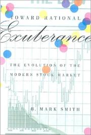 Toward rational exuberance : the evolution of the modern stock market /