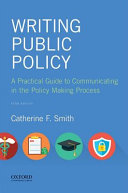 Writing public policy : a practical guide to communicating in the policy making process /