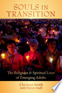 Souls in transition : the religious and spiritual lives of emerging adults /