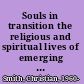Souls in transition the religious and spiritual lives of emerging adults /