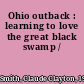 Ohio outback : learning to love the great black swamp /