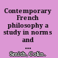 Contemporary French philosophy a study in norms and values /