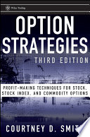 Option strategies profit-making techniques for stock, stock index, and commodity options /