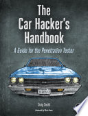 The car hacker's handbook : a guide for the penetration tester /