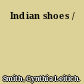 Indian shoes /