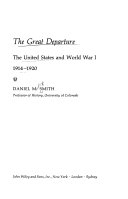 The great departure ; the United States and World War I, 1914-1920 /