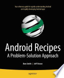 Android recipes a problem-solution approach /