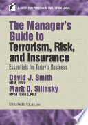 The manager's guide to terrorism, risk, and insurance : essentials for today's business /