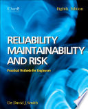 Reliability, maintainability and risk practical methods for engineers /