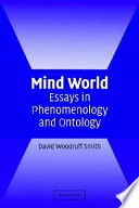 Mind world essays in phenomenology and ontology /