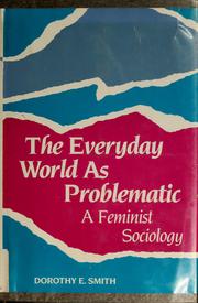 The everyday world as problematic : a feminist sociology /