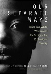 Our separate ways : black and white women and the struggle for professional identity /