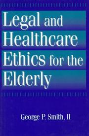 Legal and healthcare ethics for the elderly /