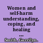 Women and self-harm understanding, coping, and healing from self-mutilation /