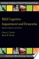 Mild cognitive impairment and dementia : definitions, diagnosis, and treatment /