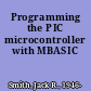 Programming the PIC microcontroller with MBASIC