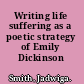 Writing life suffering as a poetic strategy of Emily Dickinson /