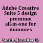 Adobe Creative Suite 5 design premium all-in-one for dummies