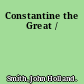 Constantine the Great /