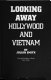 Looking away : Hollywood and Vietnam /