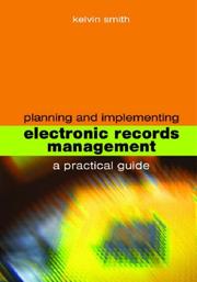 Planning and implementing electronic records management : a practical guide /