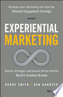 Experiential marketing : secrets, strategies, and success stories from the world's greatest brands /