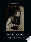 Lewis Carroll : photography on the move /