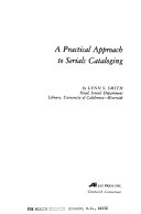 A practical approach to serials cataloging /