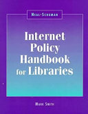 Neal-Schuman Internet policy handbook for libraries /