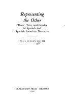 Representing the other : "race", text, and gender in Spanish and Spanish American narrative /